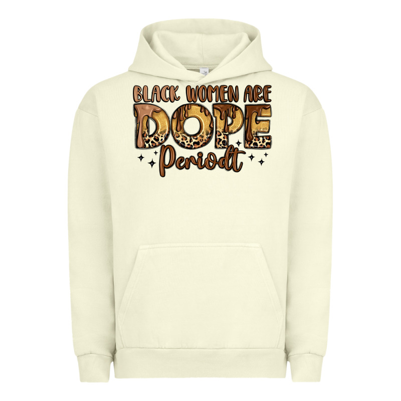 Black Women Are Dope Periodt Urban Hoodie by LillyAllenDesigns | Teevron