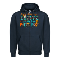 Navy i am holding a cup of coffee so yeah iam pretty bu Zipper Hoodie - AdoDesignShop