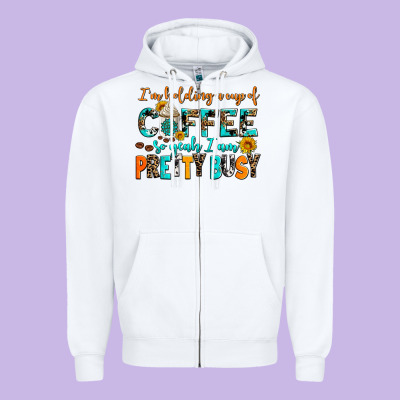 I Am Holding A Cup Of Coffee So Yeah Iam Pretty Bu Zipper Hoodie Designed By Adodesignshop