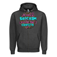 Charcoal Heather throwing sarcasm around like confetti Zipper Hoodie - AdoDesignShop