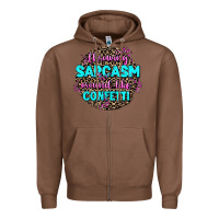 Chestnut throwing sarcasm around like confetti Zipper Hoodie - AdoDesignShop