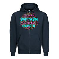 Navy throwing sarcasm around like confetti Zipper Hoodie - AdoDesignShop