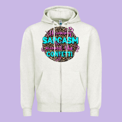 Throwing Sarcasm Around Like Confetti Zipper Hoodie Designed By Adodesignshop