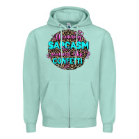 Seafoam throwing sarcasm around like confetti Zipper Hoodie - AdoDesignShop