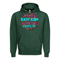 Sports Green throwing sarcasm around like confetti Zipper Hoodie - AdoDesignShop