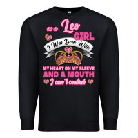 Black As A Leo Girl I Was Born With My Heart On My Sleeve And A Mouth Premium Sweatshirt - Jasminsmagicworld