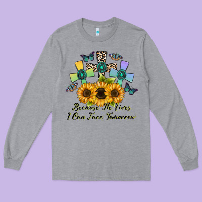 Because He Lives I Can Face Tomorrow Long Sleeve Tee Designed By Cowhidedigitalart