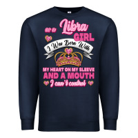 Navy As A Libra Girl I Was Born With My Heart On My Sleeve And A Mouth Premium Sweatshirt - Jasminsmagicworld