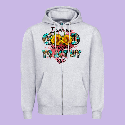 I See No Season To Act My Age Zipper Hoodie Designed By Adodesignshop