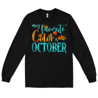 Black my favorite color is october Long Sleeve Tee - HRA Design Shop