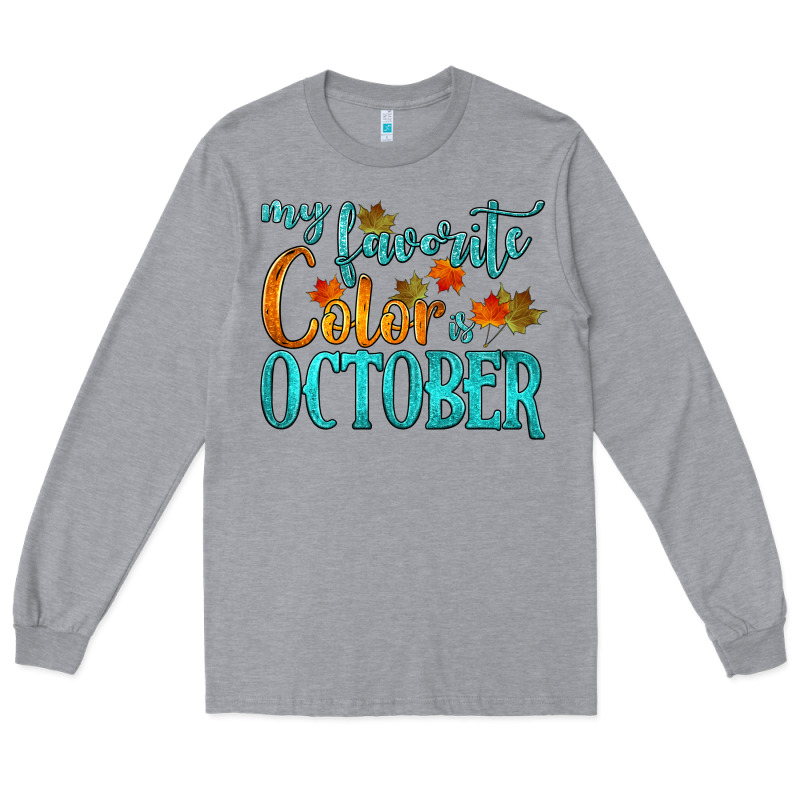My Favorite Color Is October Long Sleeve Tee by HRA Design Shop | Teevron