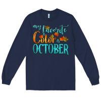 Navy my favorite color is october Long Sleeve Tee - HRA Design Shop