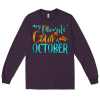 Plum my favorite color is october Long Sleeve Tee - HRA Design Shop