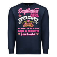 Navy As A Sagittarius Girl I Was Born With My Heart On My Sleeve And  Mouth Premium Sweatshirt - Jasminsmagicworld