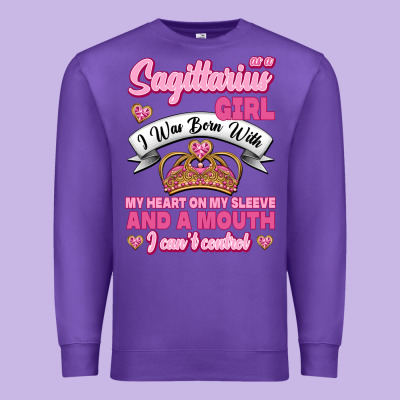 As A Sagittarius Girl I Was Born With My Heart On My Sleeve And  Mouth Premium Sweatshirt Designed By Jasminsmagicworld