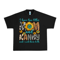 Black i have two titles mom and nanny and i rock them bo Urban Heavy Tee - Zillion Design Studio