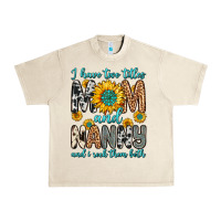 Sandshell i have two titles mom and nanny and i rock them bo Urban Heavy Tee - Zillion Design Studio