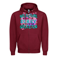 Burgundy ı have selective hearing ı am sorry you were not Zipper Hoodie - AdoDesignShop