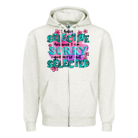 Oatmeal Heather ı have selective hearing ı am sorry you were not Zipper Hoodie - AdoDesignShop