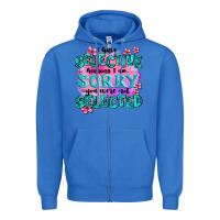 True Royal ı have selective hearing ı am sorry you were not Zipper Hoodie - AdoDesignShop