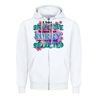 White ı have selective hearing ı am sorry you were not Zipper Hoodie - AdoDesignShop