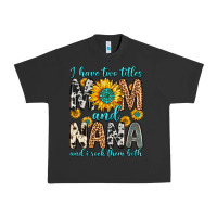 Pigment Black i have two titles mom and nana and i rock them bot Urban Heavy Tee - Zillion Design Studio