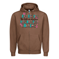 Chestnut yet despite the look on my face you are still talk Zipper Hoodie - AdoDesignShop