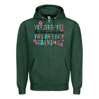 Sports Green yet despite the look on my face you are still talk Zipper Hoodie - AdoDesignShop