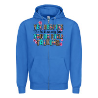 True Royal yet despite the look on my face you are still talk Zipper Hoodie - AdoDesignShop