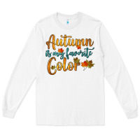 White autumn is my favorite color Long Sleeve Tee - HRA Design Shop