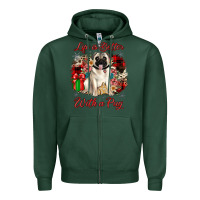 Sports Green Christmas life is better with a pug Zipper Hoodie - JahusDesignShop