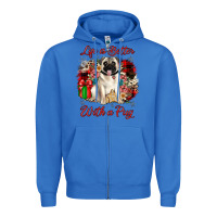 True Royal Christmas life is better with a pug Zipper Hoodie - JahusDesignShop