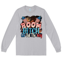Moon Dust Boom bitch get out the way 4th of July Long Sleeve Tee - CowGirlArtShop