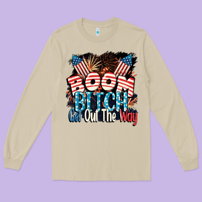 Boom Bitch Get Out The Way 4th Of July Long Sleeve Tee Designed By Cowgirlartshop