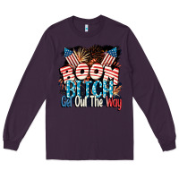 Plum Boom bitch get out the way 4th of July Long Sleeve Tee - CowGirlArtShop