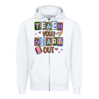 White teach your heart out Zipper Hoodie - AdoDesignShop