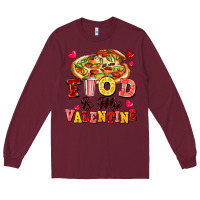 Burgundy food is my valentine Long Sleeve Tee - FaDigitalArtStudio
