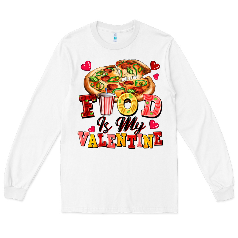 Food Is My Valentine Long Sleeve Tee by FaDigitalArtStudio | Teevron
