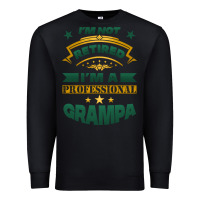 Black i'm not retired i'm a professional grampa Premium Sweatshirt - Jasminsmagicworld