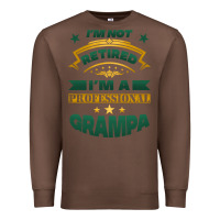 Chestnut i'm not retired i'm a professional grampa Premium Sweatshirt - Jasminsmagicworld