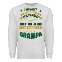 Dove Grey i'm not retired i'm a professional grampa Premium Sweatshirt - Jasminsmagicworld