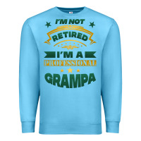 Ocean Blue i'm not retired i'm a professional grampa Premium Sweatshirt - Jasminsmagicworld
