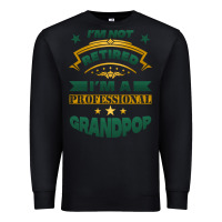 Black i'm not retired i'm a professional grandpop Premium Sweatshirt - Jasminsmagicworld