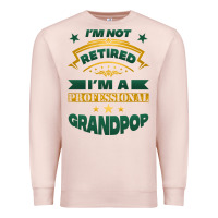 Pale Pink i'm not retired i'm a professional grandpop Premium Sweatshirt - Jasminsmagicworld