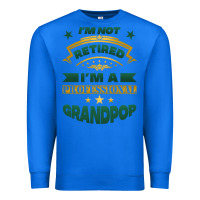 True Royal i'm not retired i'm a professional grandpop Premium Sweatshirt - Jasminsmagicworld