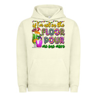 Pigment Pistachio if i'm not on the floor pour me one more Urban Hoodie - LillyAllenDesigns