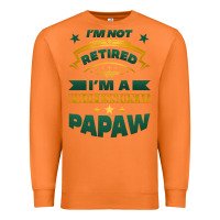 Carrot i'm not retired i'm a professional papaw Premium Sweatshirt - Jasminsmagicworld