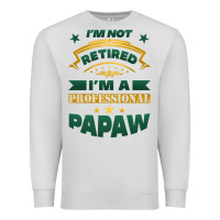 Dove Grey i'm not retired i'm a professional papaw Premium Sweatshirt - Jasminsmagicworld