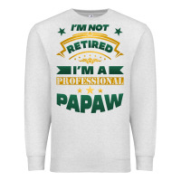 Oatmeal Heather i'm not retired i'm a professional papaw Premium Sweatshirt - Jasminsmagicworld