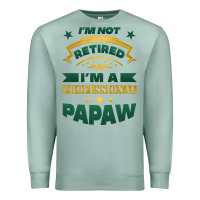 Seafoam i'm not retired i'm a professional papaw Premium Sweatshirt - Jasminsmagicworld